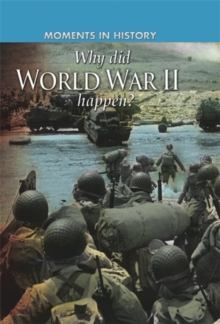 Image for Moments in History: Why did World War II happen?
