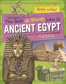 Image for Best and Worst Jobs: Ancient Egypt