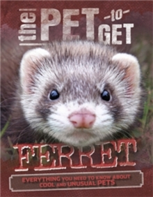 Image for The Pet to Get: Ferret