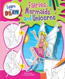 Image for Learn to Draw Fairies, Mermaids and Unicorns