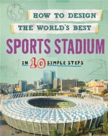 Image for How to design the world's best sports stadium  : in 10 simple steps