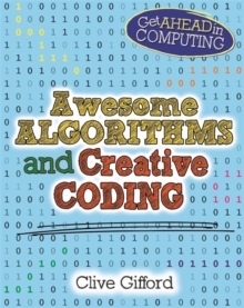 Image for Get Ahead in Computing: Awesome Algorithms & Creative Coding