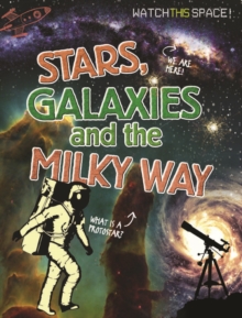 Image for Watch This Space: Stars, Galaxies and the Milky Way