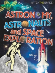 Image for Astronomy, astronauts and space exploration