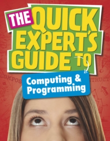 Image for The quick experts guide to computing & programming