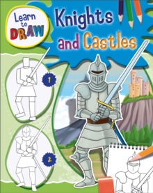 Image for Learn to draw knights and castles