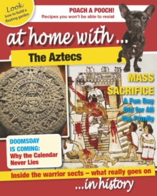 Image for At home with ... the Aztecs ... in history