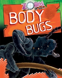 Image for Zoom in on ... body bugs