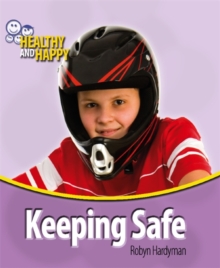 Image for Healthy and Happy: Keeping Safe