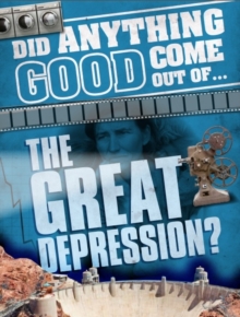 Image for Did Anything Good Come Out of... the Great Depression?