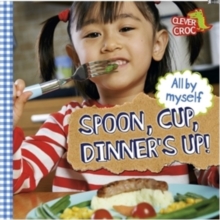 Image for Spoon, cup, dinner's up!