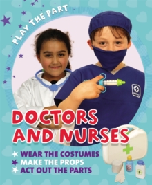 Image for Play the Part: Doctors and Nurses