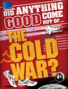Image for Did anything good come out of...the Cold War?