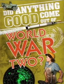 Image for Did Anything Good Come Out of... WWII?