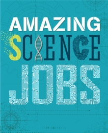 Image for Amazing science jobs