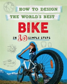 Image for How to design the world's best bike  : in 10 simple steps