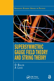 Supersymmetric Gauge Field Theory and String Theory
