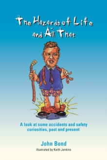 Hazards of Life and All That