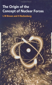 Image for The Origin of the Concept of Nuclear Forces