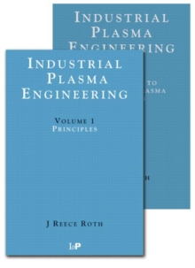 Image for Industrial Plasma Engineering - 2 Volume Set