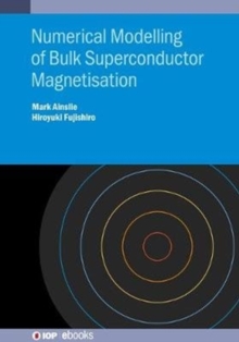Image for Numerical Modelling of Bulk Superconductor Magnetisation