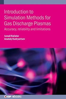 Image for Introduction to simulation methods for gas discharge plasmas  : accuracy, reliability and limitations