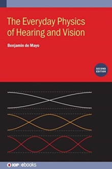 Image for The Everyday Physics of Hearing and Vision (Second Edition)