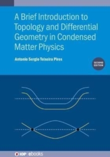 Image for A Brief Introduction to Topology and Differential Geometry in Condensed Matter Physics (Second Edition)
