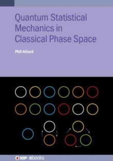 Image for Quantum Statistical Mechanics in Classical Phase Space