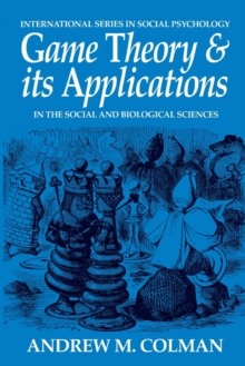Image for Game Theory and its Applications : In the Social and Biological Sciences