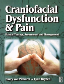 Image for Craniofacial dysfunction and pain  : manual therapy, assessment and management