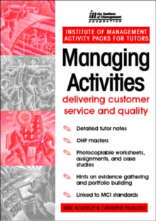 Image for Managing activities, delivery, customer service and quality  : an activity pack for tutors and trainers
