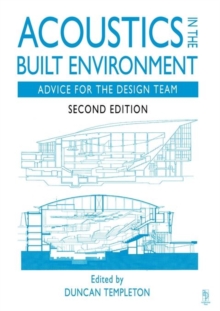 Image for Acoustics in the built environment  : advice for the design team