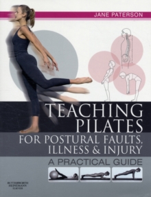 Image for Teaching pilates for postural faults, illness and injury