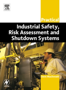 Image for Practical Industrial Safety, Risk Assessment and Shutdown Systems