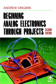 Beginning Analog Electronics through Projects