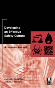Image for Developing an effective safety culture  : a leadership approach