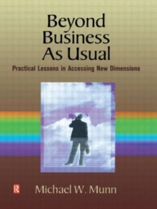 Image for Beyond business as usual  : practical lessons in accessing new dimensions