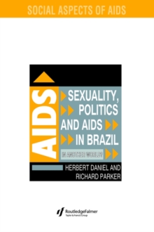 Sexuality, Politics and AIDS in Brazil