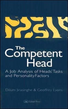 Image for The competent head  : a job analysis of headteachers' tasks and personality factors