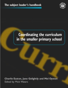 Image for Coordinating the Curriculum in the Smaller Primary School
