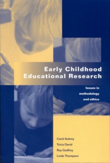 Image for Early childhood educational research  : issues in methodology and ethics