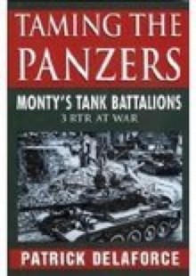 Image for Taming the Panzers  : Monty's tank battalions