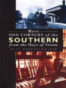 Image for More Odd Corners of the Southern from the Days of Steam