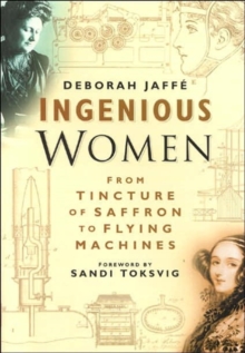 Image for Ingenious women  : from tincture of saffron to flying machines
