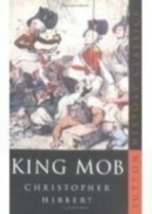 Image for King mob  : the story of Lord George Gordon and the riots of 1780