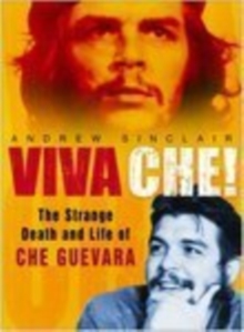 Image for Viva Che!  : the strange death and life of Che Guevara