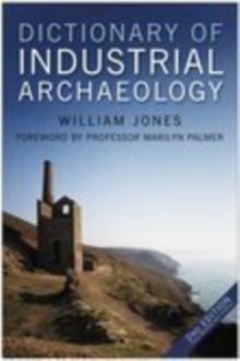 Image for Dictionary of Industrial Archaeology