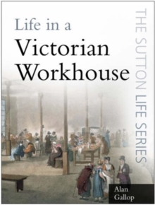 Life in a Victorian Workhouse