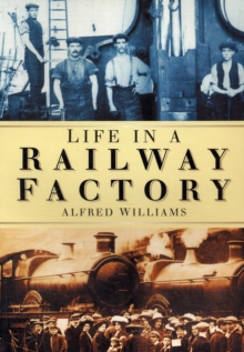 Life in a Railway Factory